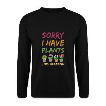 Sorry I Have Plants This Weekend - Unisex Pullover - Schwarz - Vorne - Alina (178cm) & Michal (187cm)
