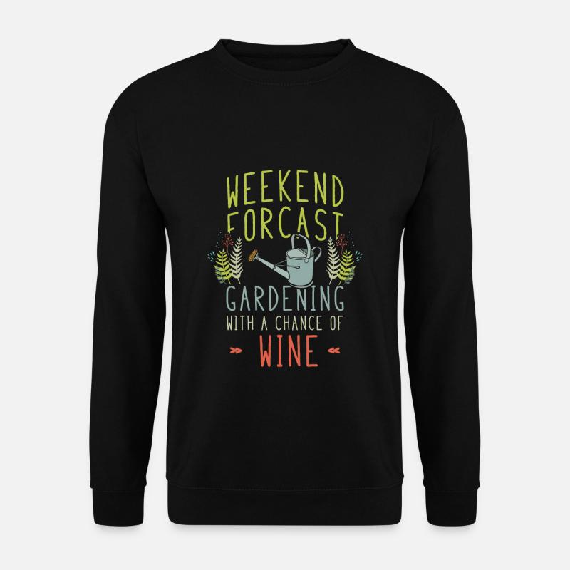 Hobby Gardener Weekend Wine - Unisex Sweatshirt - black