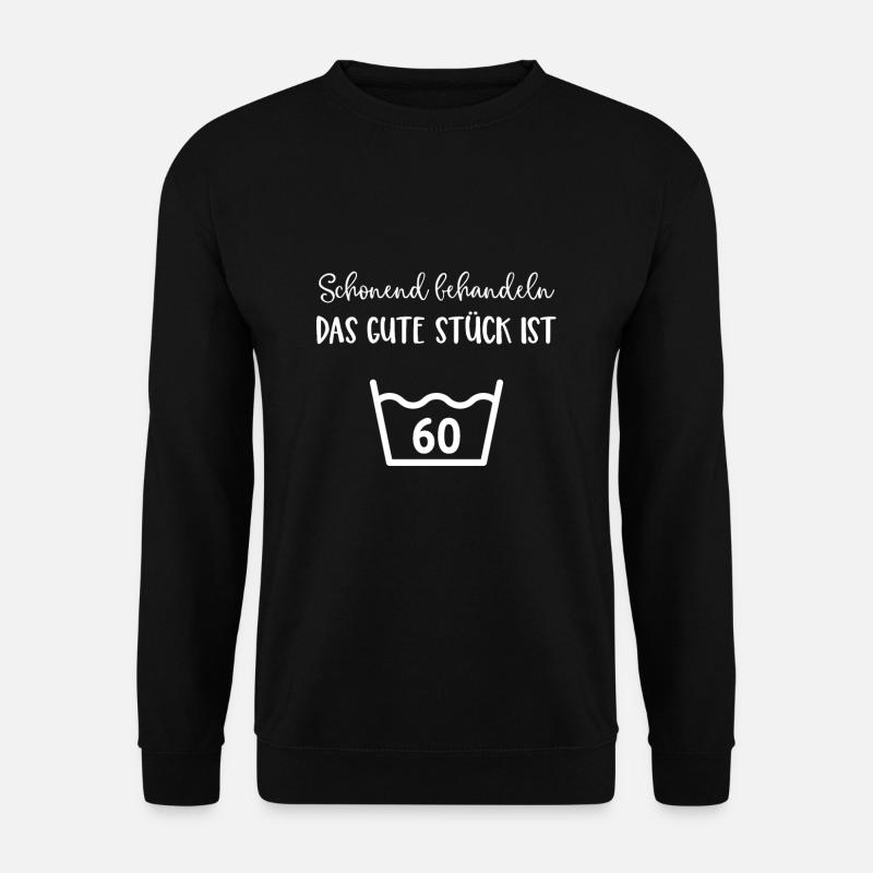 Schonend behandeln das gute Stück ist 60 - Unisex Pullover - Schwarz
