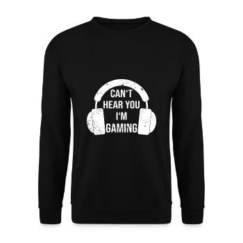Gamer Gamer Video Games ne peut pas vous entendre, je suis en train de jouer - Sweat-shirt Unisexe - noir - Devant - Alina (178cm) & Michal (187cm)
