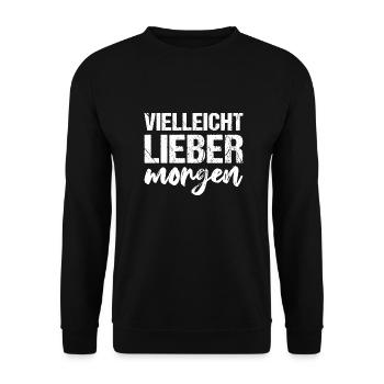 Vielleicht lieber morgen - Unisex Pullover - Schwarz - Vorne - Alina (178cm) & Michal (187cm)