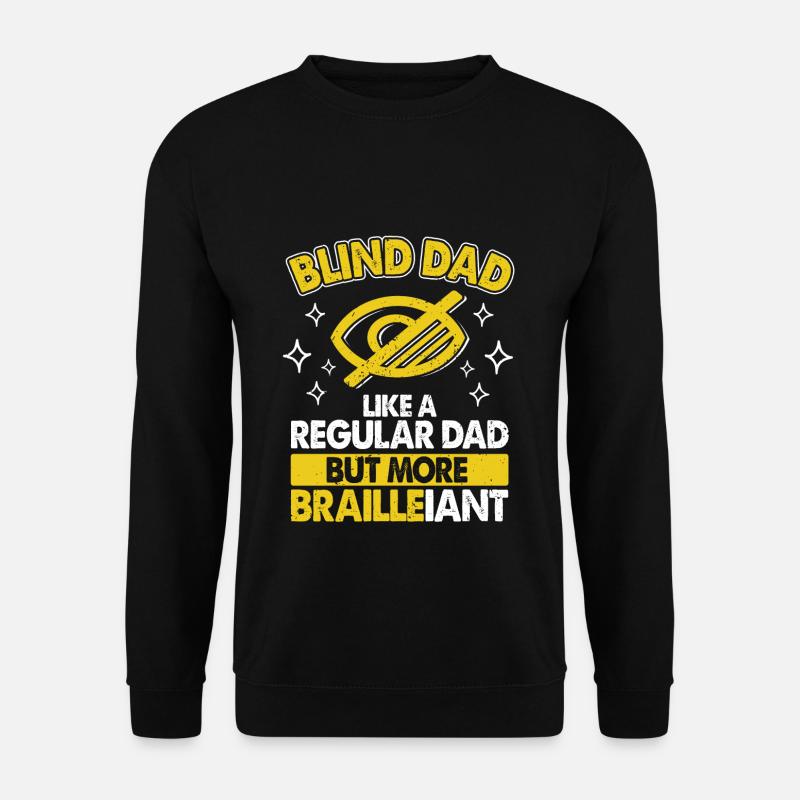 Blind Dad - Unisex Sweatshirt - black
