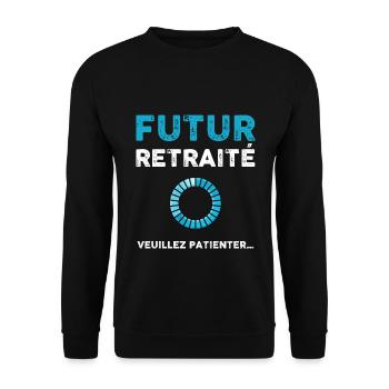 Futur retraité, cadeau homme retraite - Sweat-shirt Unisexe - noir - Devant - Alina (178cm) & Michal (187cm)