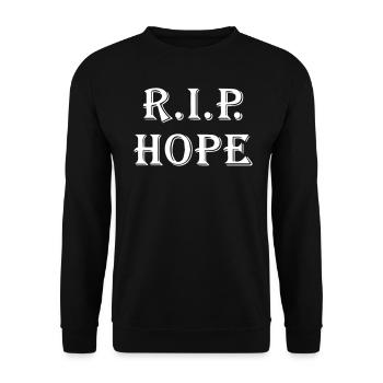 RIP Hope Hope dies last funny saying - Unisex Sweatshirt - black - Front - Alina (178cm) & Michal (187cm)