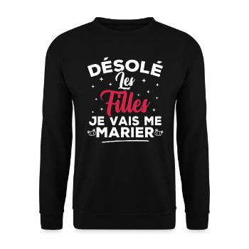 Désolé les filles je vais me marier - Sweat-shirt Unisexe - noir - Devant - Alina (178cm) & Michal (187cm)