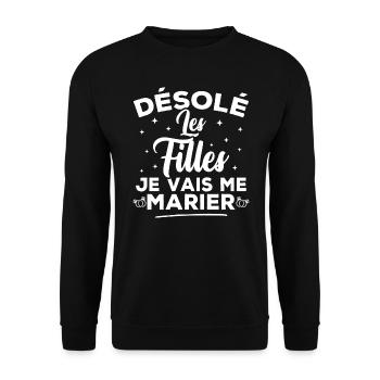 Désolé les filles je vais me marier - Sweat-shirt Unisexe - noir - Devant - Alina (178cm) & Michal (187cm)
