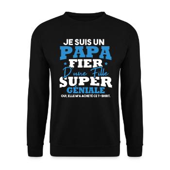 Je suis un papa fier d une fille super géniale - Sweat-shirt Unisexe - noir - Devant - Alina (178cm) & Michal (187cm)