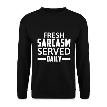 Fresh Sarcasm Served Daily Funny Saying - Unisex Sweatshirt - black - Front - Alina (178cm) & Michal (187cm)