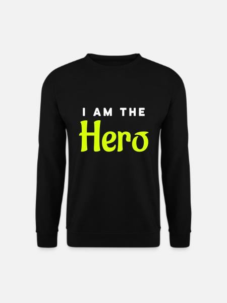I'm the hero - Unisex Sweatshirt - black
