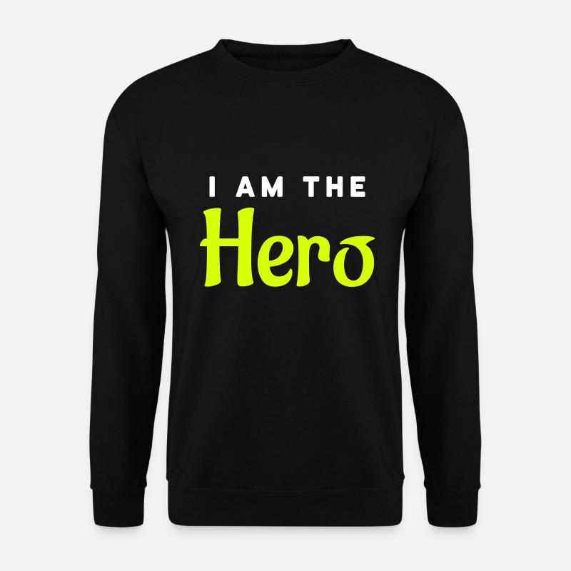 I'm the hero - Unisex Pullover - Schwarz
