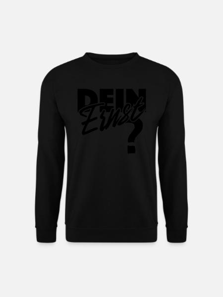 Dein Ernst? Not your Ernst / Nicht dein Ernst - Unisex Pullover - Schwarz
