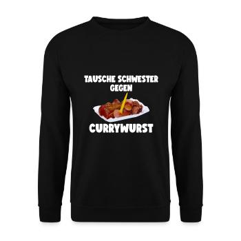 TAUSCHE SCHWESTER GEGEN CURRYWURST - Unisex Pullover - Schwarz - Vorne - Alina (178cm) & Michal (187cm)