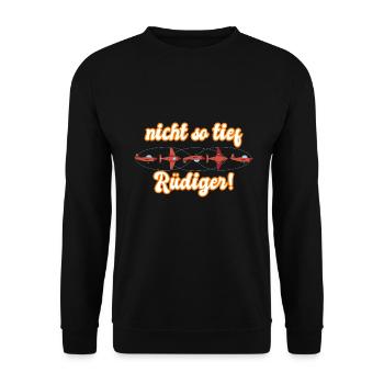 Rüdiger keine Kapriolen, nicht so tief! - Unisex Pullover - Schwarz - Vorne - Alina (178cm) & Michal (187cm)