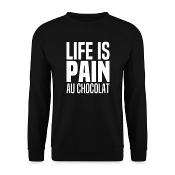 Life Is Pain Au Chocolat Jeu mot Anglais Français - Sweat-shirt Unisexe - noir - Devant - Alina (178cm) & Michal (187cm)