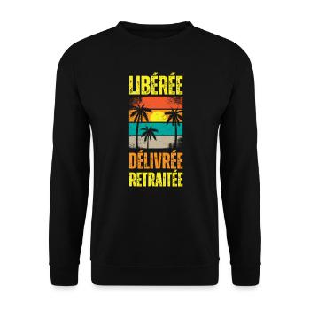 Libérée Délivrée Retraitée Cadeau Retraite Femme - Sweat-shirt Unisexe - noir - Devant - Alina (178cm) & Michal (187cm)