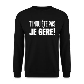 Ne T'inquiètes Pas Je Gère TKT Je Gère T'inquiète - Sweat-shirt Unisexe - noir - Devant - Alina (178cm) & Michal (187cm)