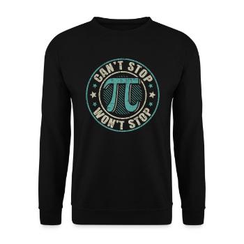 Can't Stop Pi Won't Stop Math Geek Mathematiker - Unisex Pullover - Schwarz - Vorne - Alina (178cm) & Michal (187cm)