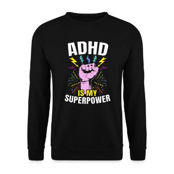 ADHD Is My Superpower Embrace Neurodiversity - Unisex Sweatshirt - black - Front - Alina (178cm) & Michal (187cm)