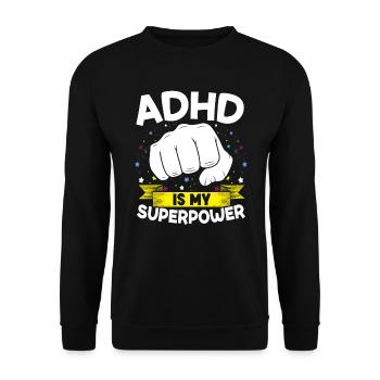 ADHD Is My Superpower Embrace Neurodiversity - Unisex Sweatshirt - black - Front - Alina (178cm) & Michal (187cm)