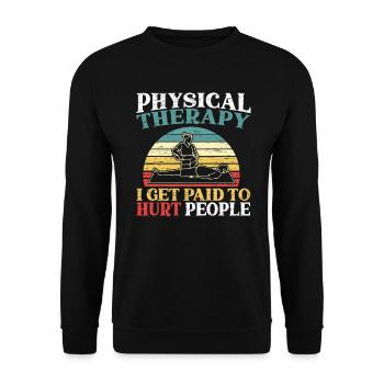 Physiotherapie ich werde bezahlt, um Menschen zu verletzen PT - Unisex Pullover - Schwarz - Vorne - Alina (178cm) & Michal (187cm)