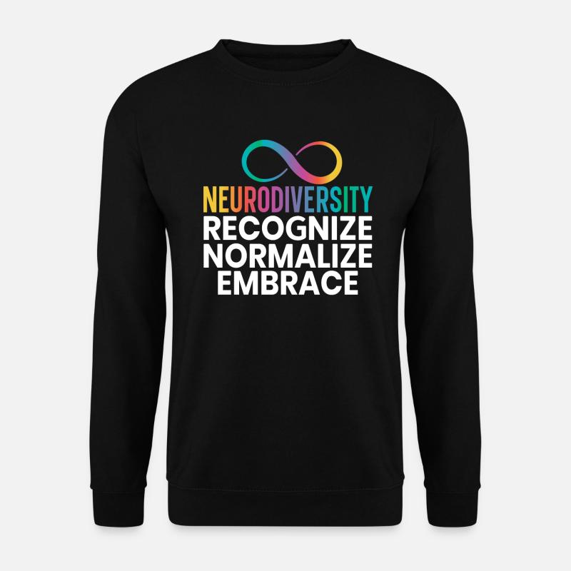 Reconnaître Normaliser embrasser neurodiversité autisme - Sweat-shirt Unisexe - noir