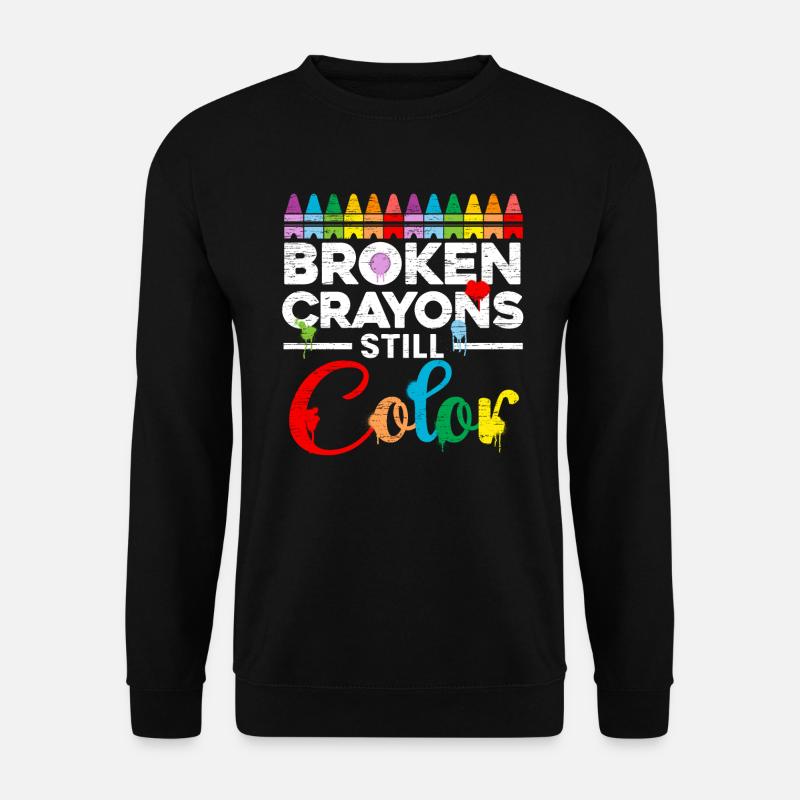 Broken Crayons Still Color Mental Health Awareness - Unisex Pullover - Schwarz