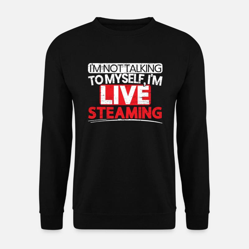 Ich bin Livestreaming Online Streaming Gaming Stream - Unisex Pullover - Schwarz