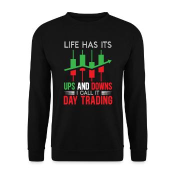 La vie a des hauts et des bas, je l’appelle le day trading - Sweat-shirt Unisexe - noir - Devant - Alina (178cm) & Michal (187cm)