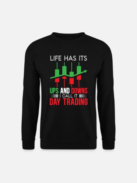 Das Leben hat höhen und tiefen Ich nenne es Daytrading - Unisex Pullover - Schwarz