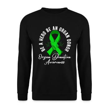 Be A Hero Be An Organ Donor Organ Donation - Unisex Sweatshirt - black - Front - Alina (178cm) & Michal (187cm)