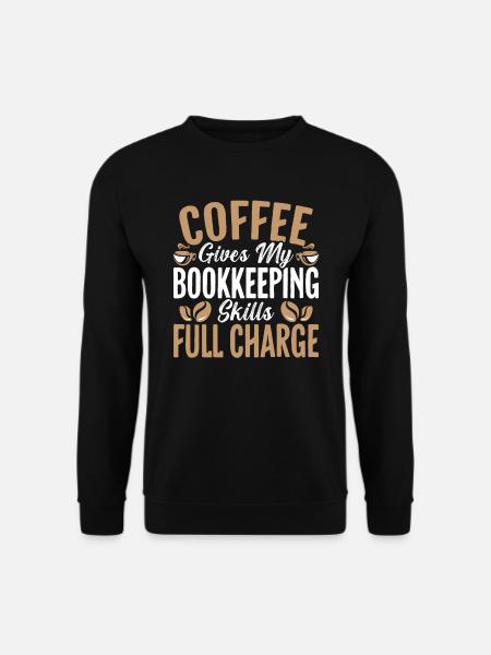 Coffee Keeps My Bookkeeping Skills Full Charge - Unisex Sweatshirt - black