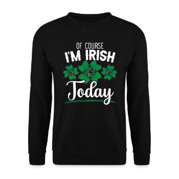 Natürlich bin ich Irish Pride Today St. Patrick's Day - Unisex Pullover - Schwarz - Vorne - Alina (178cm) & Michal (187cm)