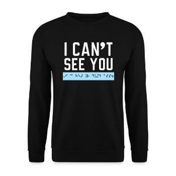 Braille Blind Awareness Visually Impaired - Unisex Sweatshirt - black - Front - Alina (178cm) & Michal (187cm)