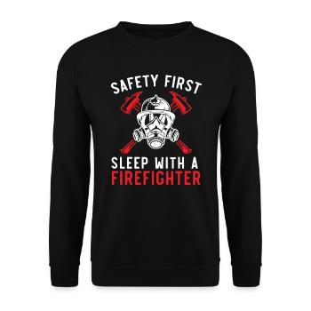 Safety First Sleep With A Firefighter Fireman - Unisex Sweatshirt - black - Front - Alina (178cm) & Michal (187cm)