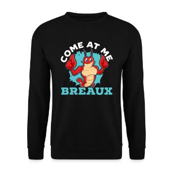 Come At Me Breaux Crayfish Cajun Festival Crawfish - Unisex Sweatshirt - black - Front - Alina (178cm) & Michal (187cm)