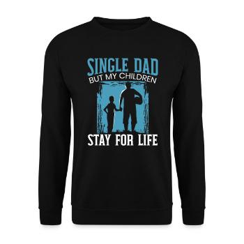Single Dad But My Children Stay For Life Daddy - Unisex Sweatshirt - black - Front - Alina (178cm) & Michal (187cm)