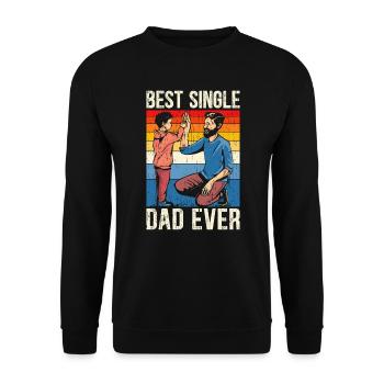 Best Single Dad Ever Fatherhood Fathers Day - Unisex Sweatshirt - black - Front - Alina (178cm) & Michal (187cm)