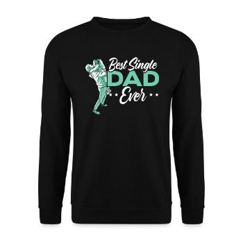 Best Single Dad Ever Fatherhood Fathers Day - Unisex Sweatshirt - black - Front - Alina (178cm) & Michal (187cm)