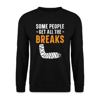 Some People Get All The Breaks Broken Hand Injury - Unisex Sweatshirt - black - Front - Alina (178cm) & Michal (187cm)