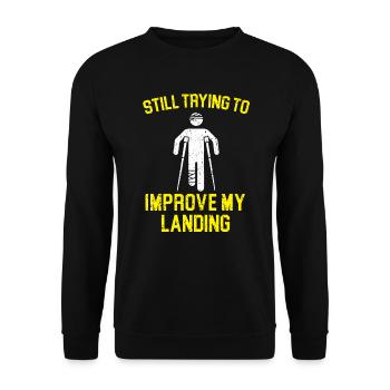 Still Trying To Improve My Landing Broken Leg - Unisex Sweatshirt - black - Front - Alina (178cm) & Michal (187cm)