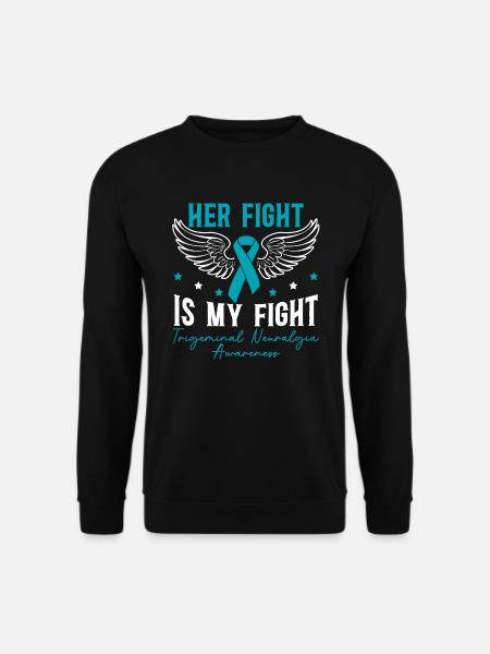 Ihr Kampf ist Trigeminusneuralgie - Unisex Pullover - Schwarz