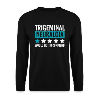 La névralgie du trijumeau ne recommanderait pas le nerf - Sweat-shirt Unisexe - noir - Devant - Alina (178cm) & Michal (187cm)