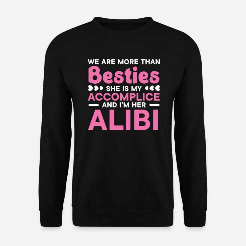 Wir sind mehr als Besties beste Freundin Freundschaft - Unisex Pullover - Schwarz