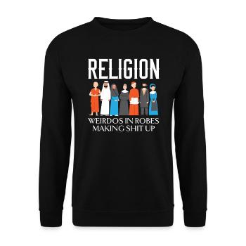 Religion Weirdos In Robes Anti-Religion Atheist - Unisex Sweatshirt - black - Front - Alina (178cm) & Michal (187cm)