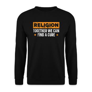 Religion Together We Can Find A Cure Atheist - Unisex Sweatshirt - black - Front - Alina (178cm) & Michal (187cm)