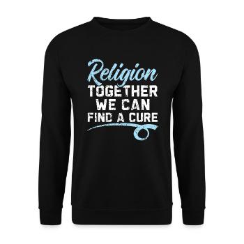 Religion Gemeinsam können wir ein Heilmittel für Atheisten finden - Unisex Pullover - Schwarz - Vorne - Alina (178cm) & Michal (187cm)