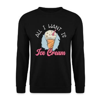 Alles, was ich will, ist Eiscreme-Liebhaber Eisbecher-Eisbecher-Feinschmecker - Unisex Pullover - Schwarz - Vorne - Alina (178cm) & Michal (187cm)