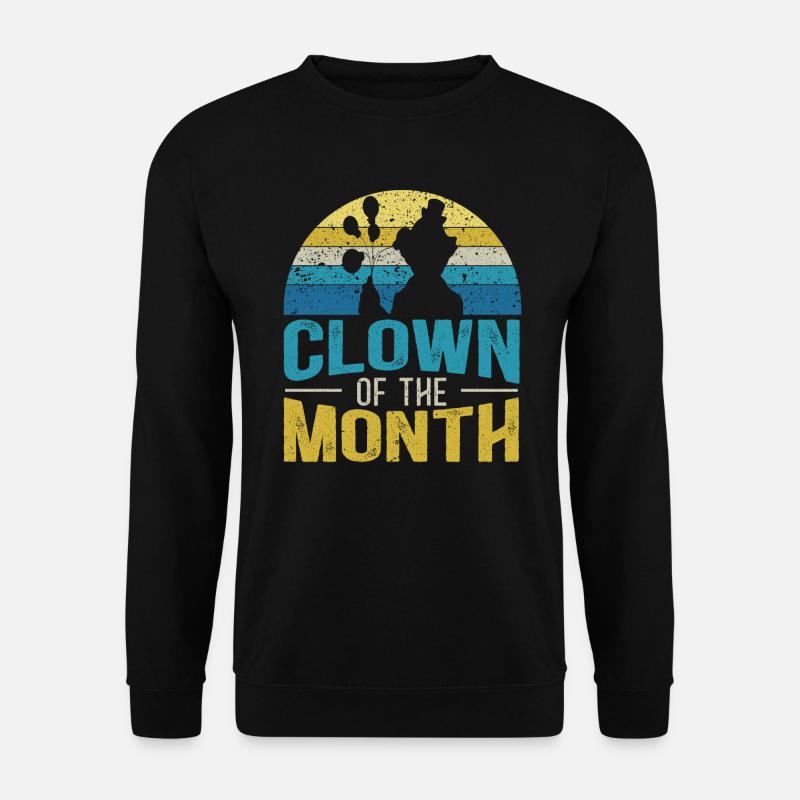 Clown des Monats Circus Geburtstagsparty Clown - Unisex Pullover - Schwarz
