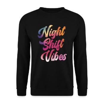 Night Shift Vibes Graveyard Shift Worker Employee - Unisex Sweatshirt - black - Front - Alina (178cm) & Michal (187cm)
