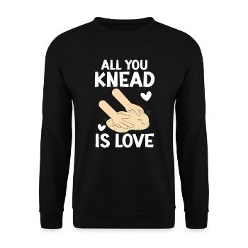Alles, was Sie kneten, ist Liebe Brot backen Baker Bake - Unisex Pullover - Schwarz - Vorne - Alina (178cm) & Michal (187cm)